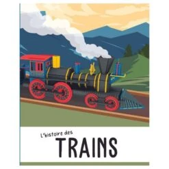 La Locomotive 3D + Histoire Des Trains - Livre + Maquette -Enfants Jouets Magasin la locomotive 3d livre maquette 3