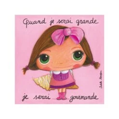 Tableau Quand Je Serai Grande Je Serai Gourmande